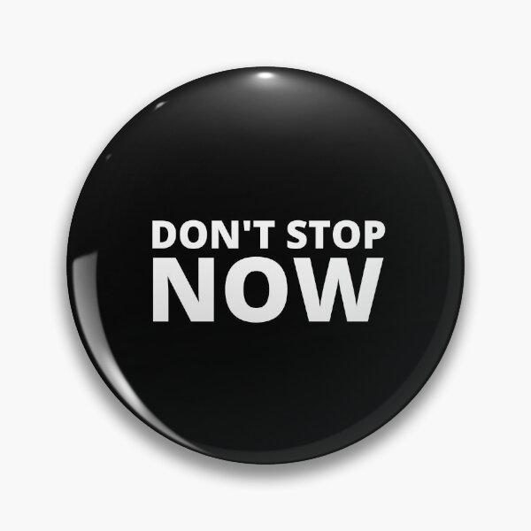 Item preview, Don't Stop Now  designed and sold by AmazingViews.