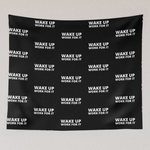 Item preview, Wake Up Work For It designed and sold by AmazingViews.
