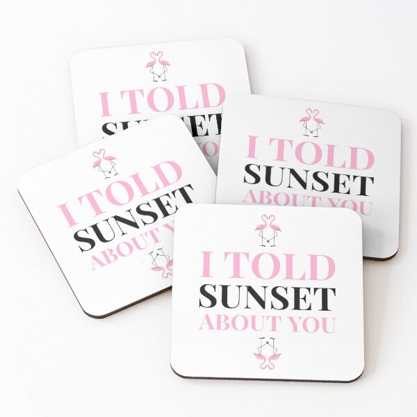 Item preview, I Told Sunset About You designed and sold by ChaseCoClothing.