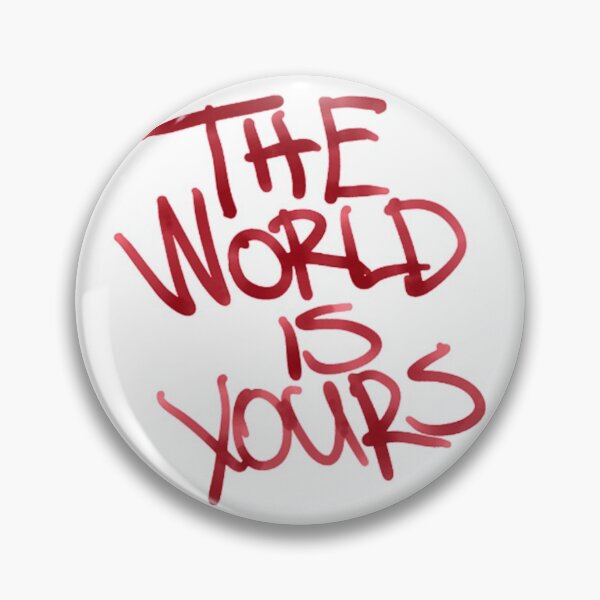 Item preview, THE WORLD IS YOURS designed and sold by DemianStipatio.