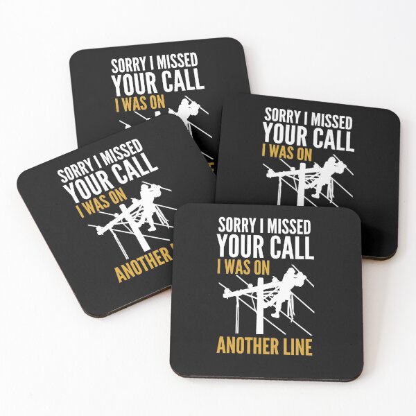 Item preview, Sorry, I Missed Your Call I Was On Another Line ~ Lineman Quote designed and sold by TeesYouWant.