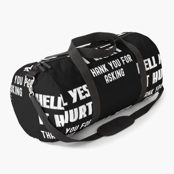 Item preview, Hell Yes I Hurts, Thanks For Asking Yes It Hurts designed and sold by SportyDogShop.