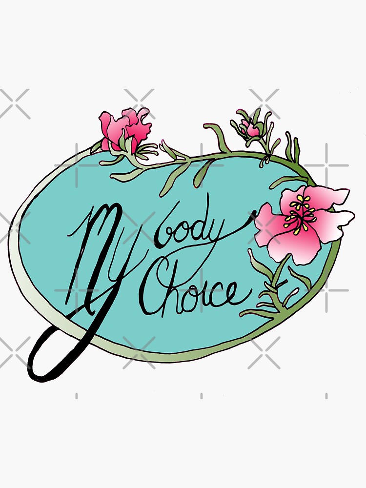 My Body My Choice Sticker By Fabfeminist Redbubble 