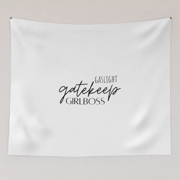 Item preview, Gaslight Gatekeep Girlboss designed and sold by juliasilvestri.