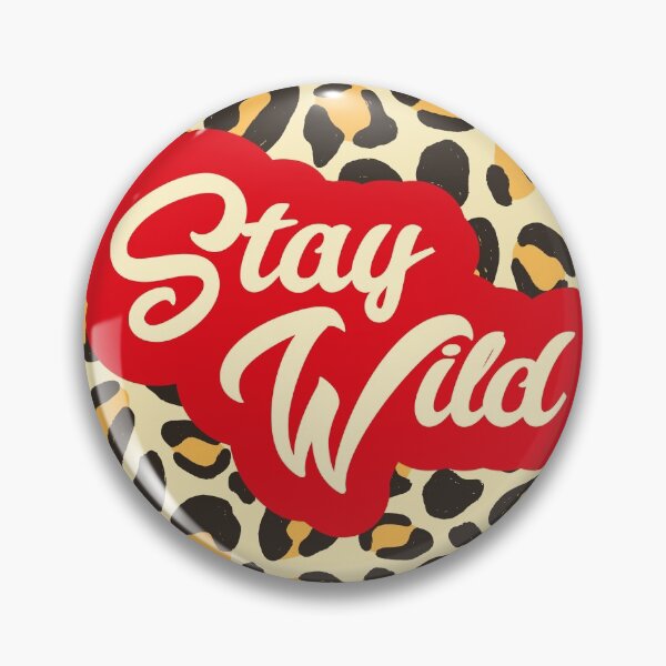 Item preview, Stay Wild designed and sold by Lumimango.