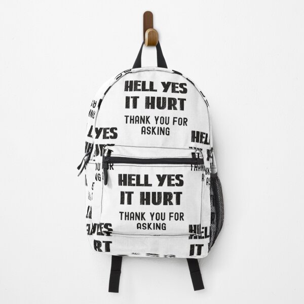 Item preview, Hell Yes I Hurts, Thanks For Asking Yes It Hurts designed and sold by SportyDogShop.