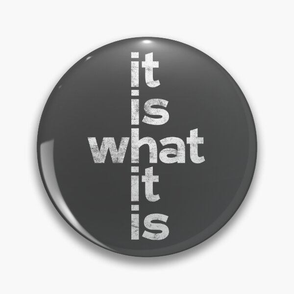 Item preview, It Is What It Is quote designed and sold by FontGraphics.