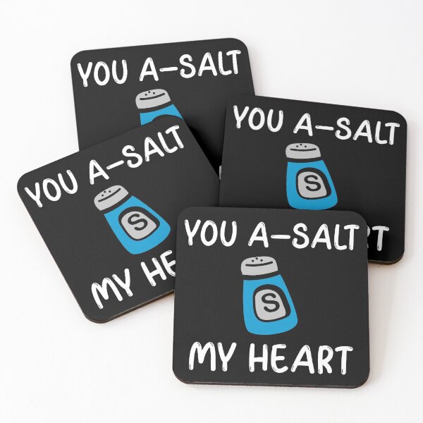 Item preview, You A-Salt My Heart designed and sold by Apparel-City.