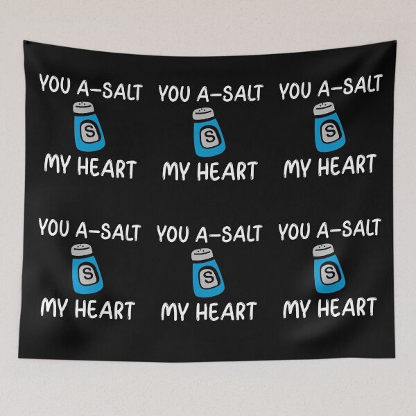 Item preview, You A-Salt My Heart designed and sold by Apparel-City.