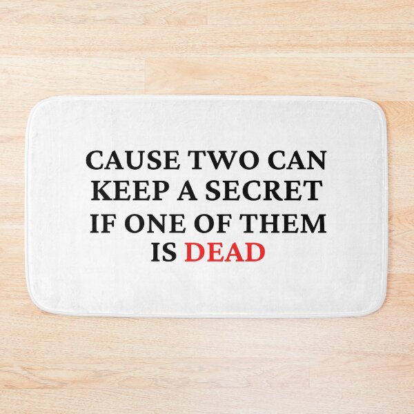 Item preview, Cause two can keep a secret if one of them is dead - pll  designed and sold by adequateprints.