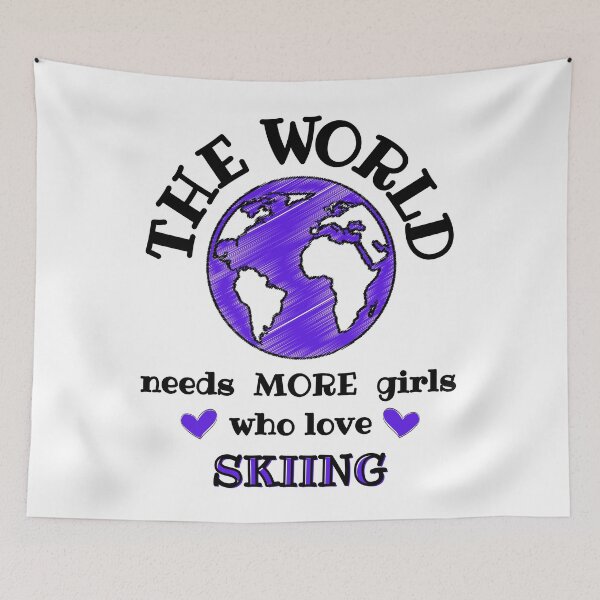 Item preview, The world needs more girls who love skiing designed and sold by TheGreenGoat.