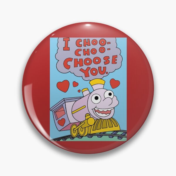 Item preview, I Choo Choo Choose You   | The Simpsons Inspired | @HeckinFarOut designed and sold by Two Otters Co.