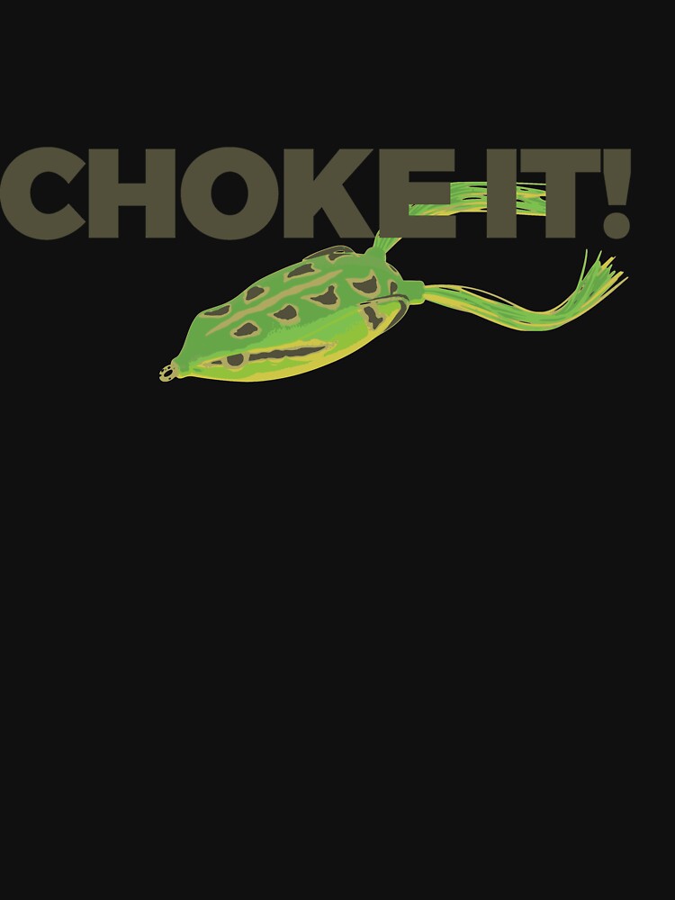 Choke It! Frog Fishing for Bass Active T-Shirt for Sale by