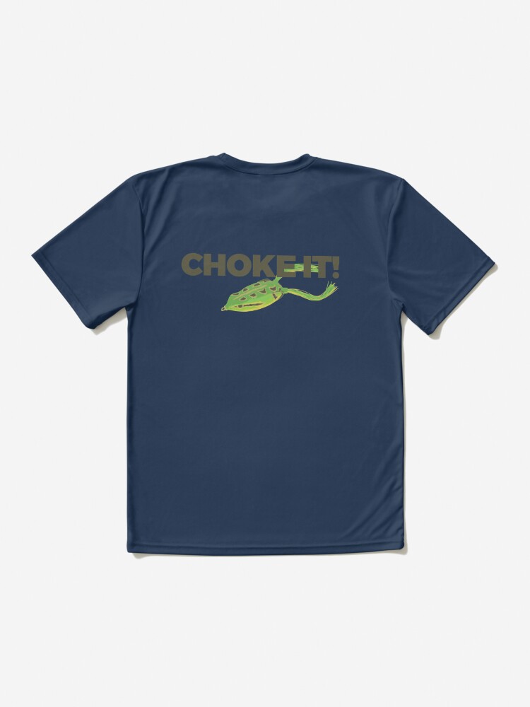 Choke It! Frog Fishing for Bass Active T-Shirt for Sale by