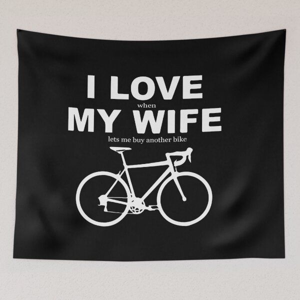 Item preview,  FUNNY bike ride ll  GIFT ll   I love when MY WIFE lets me buy a new BIKE GIFT designed and sold by KiraSpace.