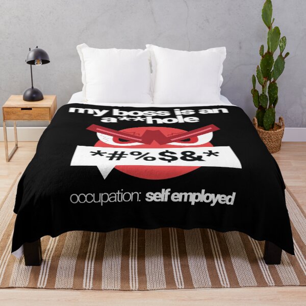 Item preview, My Boss is an a**hole. Occupation: Self Employed. Business owner humor, joke, comedy. Leadership, boss, guv'nor, big cheese design. designed and sold by tiredofwinning.