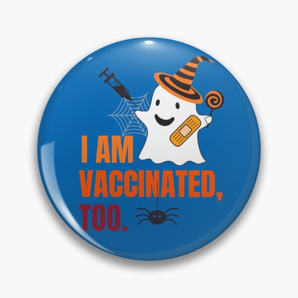 Item preview, I am Vaccinated, too. Halloween Boo Ghost 2021 designed and sold by JooArtPrints  ★★★★★.