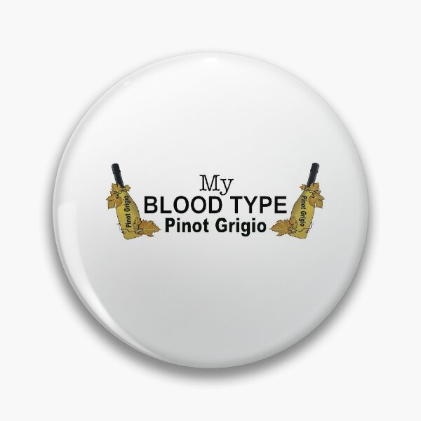 Item preview,  MY BLOOD TYPE...PINOT GRIGO designed and sold by cgullart.