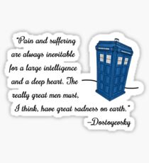 Dostoyevsky Knew Him? (black text) Sticker
