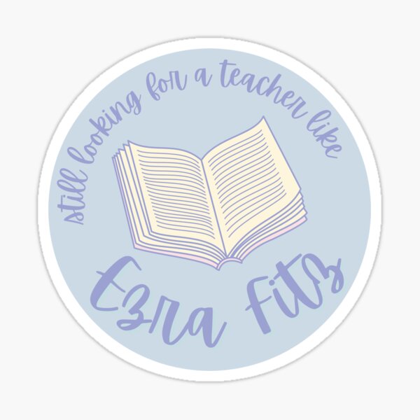 Item preview, Still looking for a teacher like Ezra Fitz  designed and sold by adequateprints.