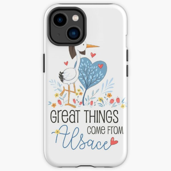 Great things come from Alsace iPhone Tough Case