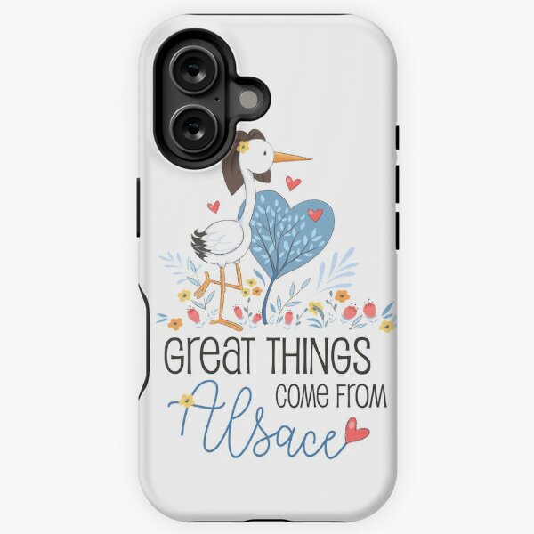 Great things come from Alsace iPhone Tough Case
