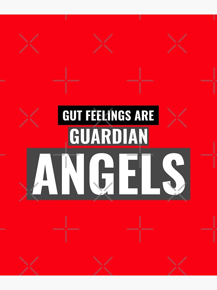 Gut Feelings Are Guardian Angels Quotes Poster By Aminemzourhi