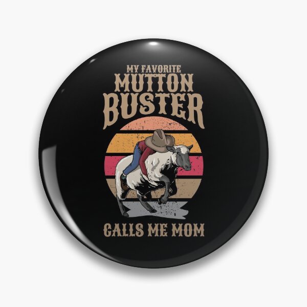 Item preview, My Favorite Mutton Buster Calls Me Mom, Sheep Riding designed and sold by Maria Garcia.