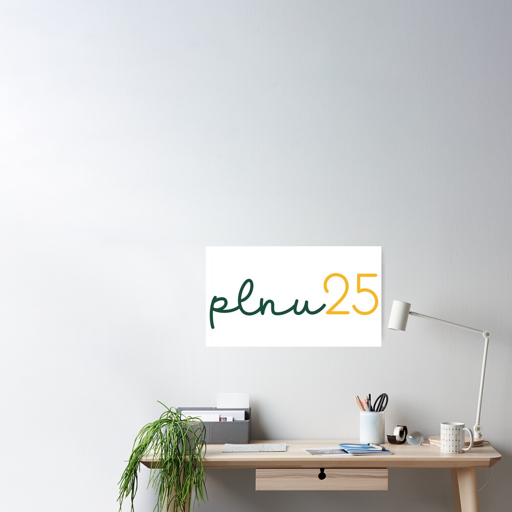 "plnu class of 2025" Poster by scollegestuff Redbubble