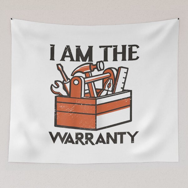 Item preview, I Am The Warranty  designed and sold by FelixRiojas.