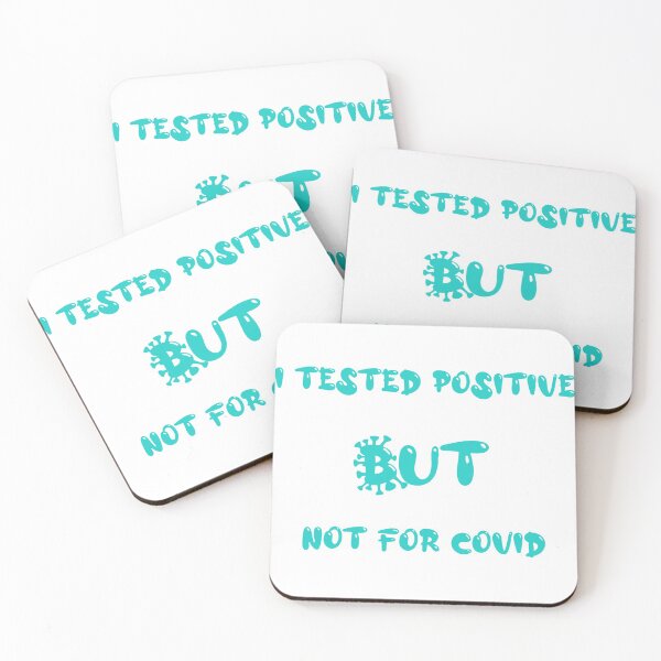 Item preview, I Tested Positive But Not For Covid designed and sold by AsreArt.