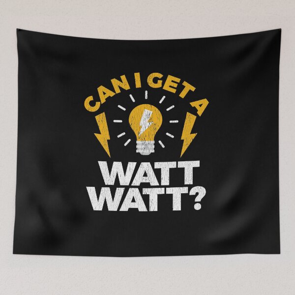 Item preview, Can I Get A Watt Watt designed and sold by TeesYouWant.