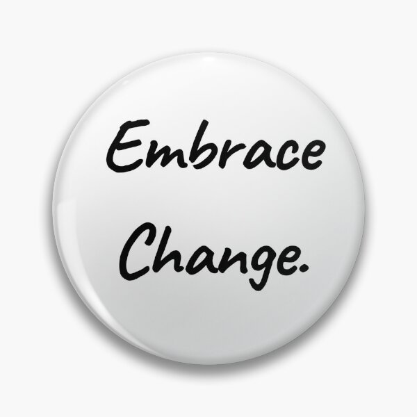Item preview, Embrace Change designed and sold by grennjs.