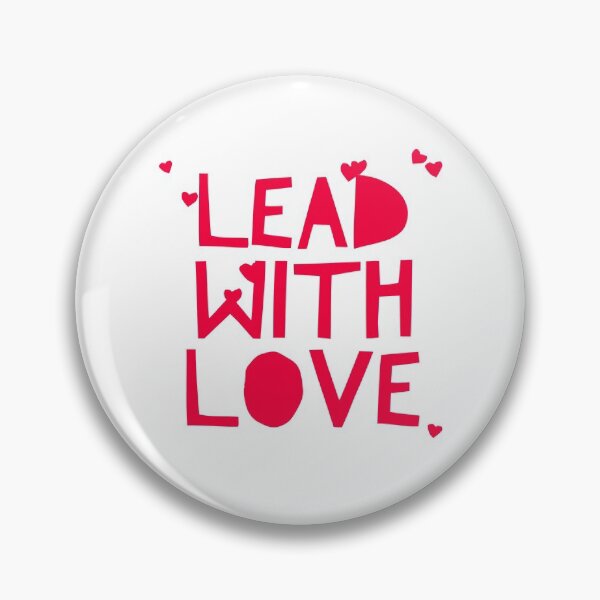 Item preview, Lead With Love designed and sold by Joydriven1111.