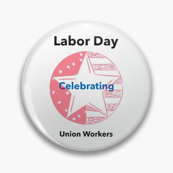 Labor Union Pins and Buttons for Sale