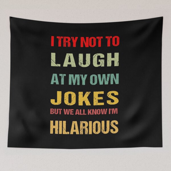 Item preview, I Try Not To Laugh At My Own Jokes We All Know I'm hilarious T-Shirt designed and sold by midodesign20.