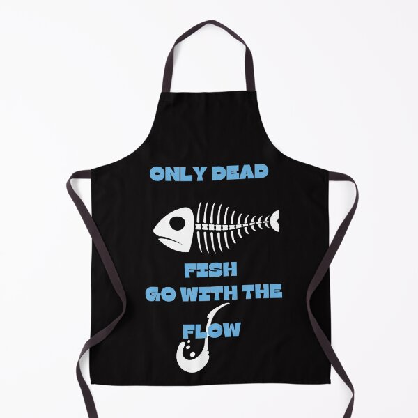 Item preview, Only Dead Fish Go With The Flow designed and sold by BarvinWayne.