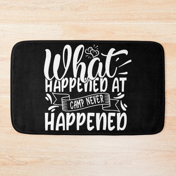 Item preview, What happened at camp never happened designed and sold by pnkpopcorn.