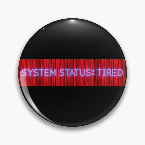 Item preview, System Status: Tired designed and sold by Timebird.