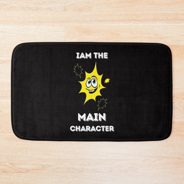 Item preview, I am The Main Character designed and sold by BarvinWayne.