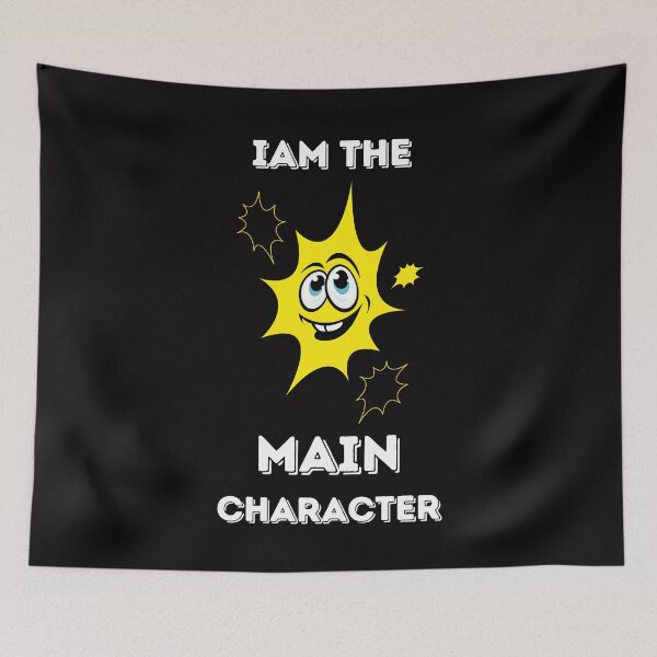 Item preview, I am The Main Character designed and sold by BarvinWayne.