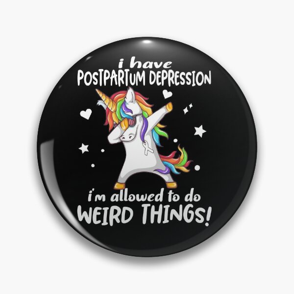 Item preview, Postpartum Depression Warrior I'm Allowed To Do Weird Things designed and sold by Brad-FI.