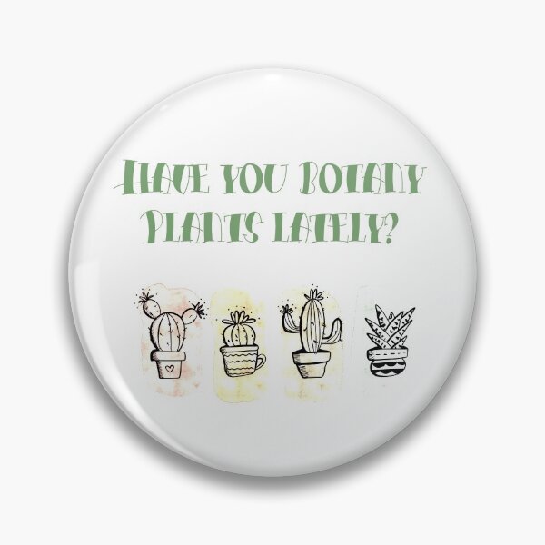 Item preview, Have you botany plants lately? designed and sold by Cattigal.