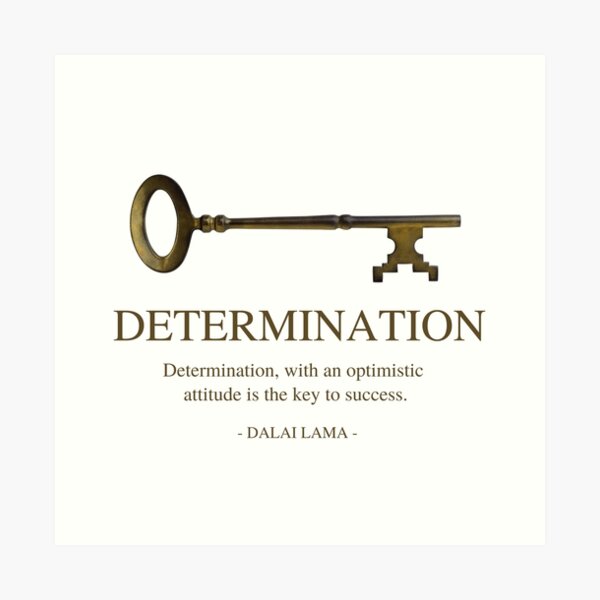 "DETERMINATION - Determination With An Optimistic Attitude Is The Key ...