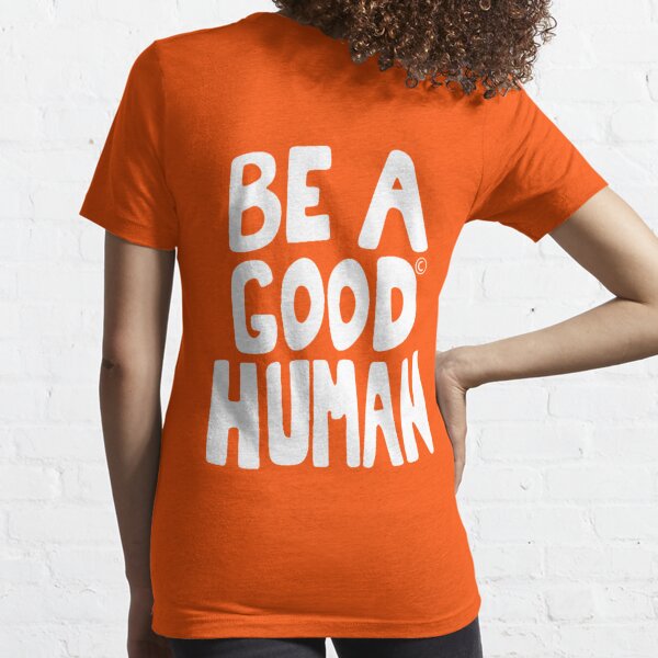 good human t shirts