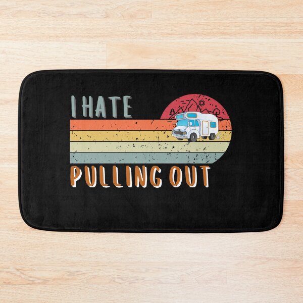 Item preview, Funny camping I hate pulling out retro travel trailer  designed and sold by TINASTORESHOPE.
