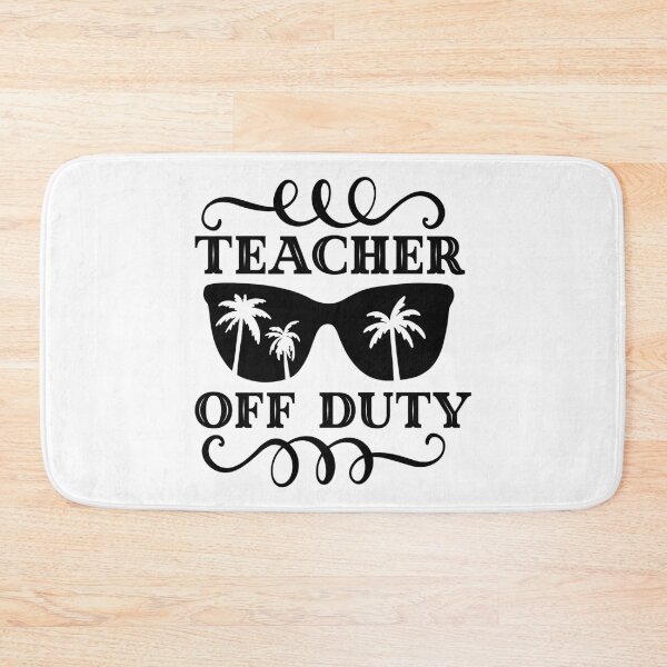 Item preview, Teacher Off Duty designed and sold by infleims.