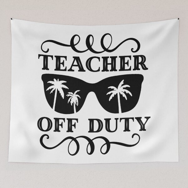 Item preview, Teacher Off Duty designed and sold by infleims.