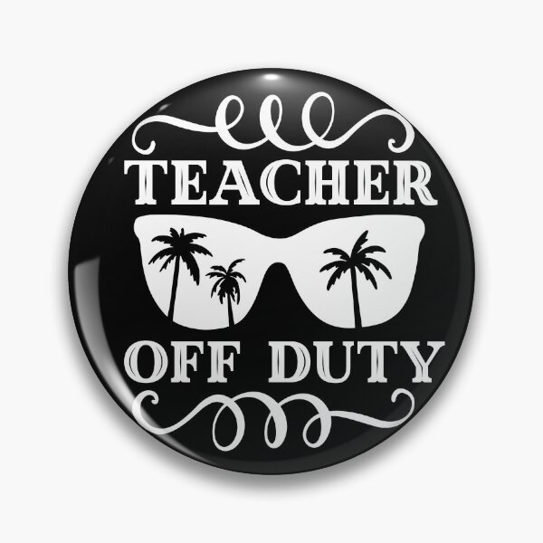 Item preview, Teacher Off Duty designed and sold by infleims.