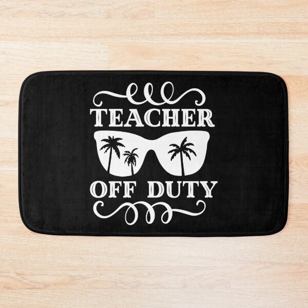 Item preview, Teacher Off Duty designed and sold by infleims.